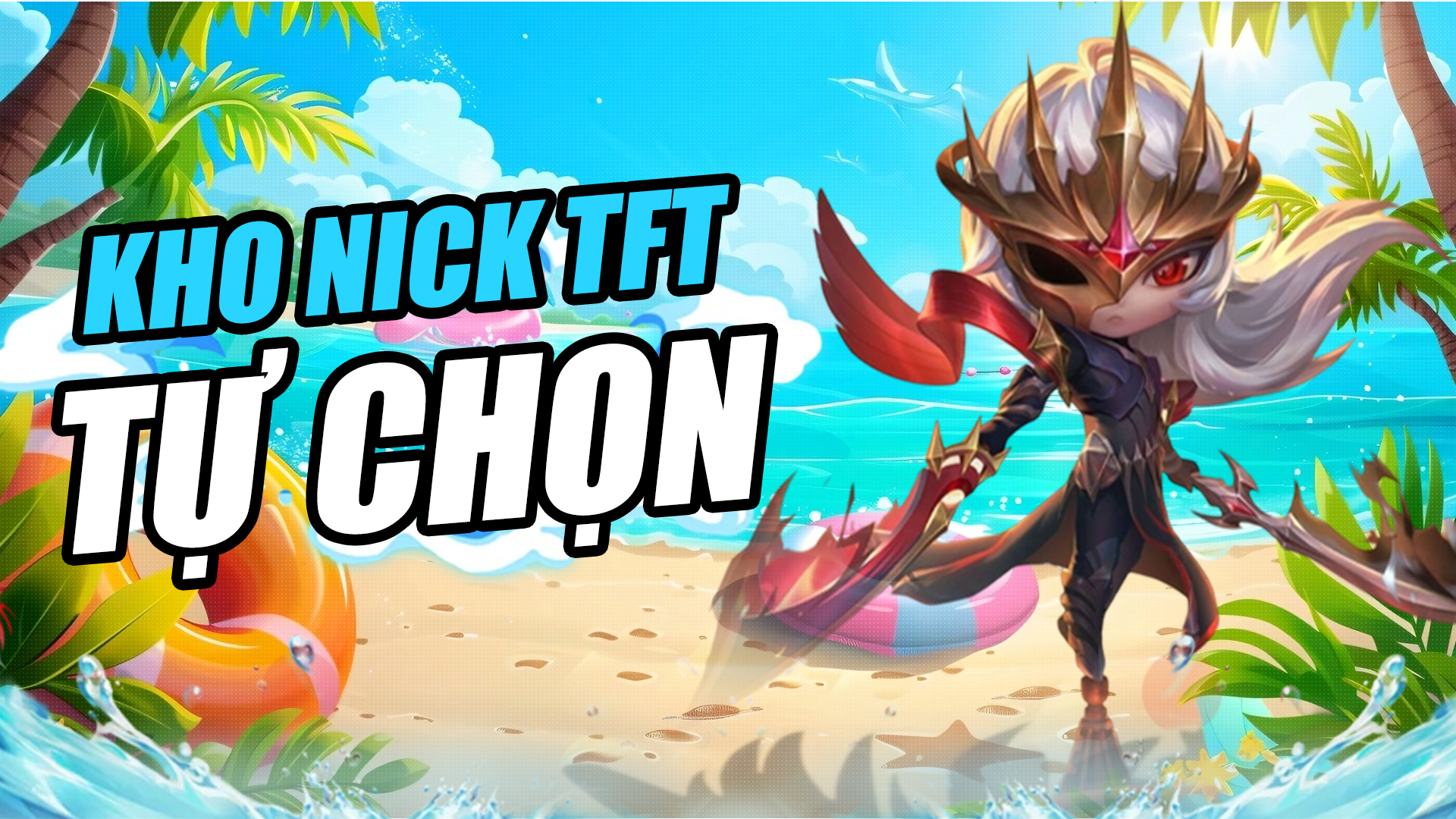 KHO NICK TFT TỰ CHỌN TỪ 300K TỚI 50M ( ĐỔI ĐƯỢC THÔNG TIN ,BẢO HÀNH TRỌN ĐỜI )